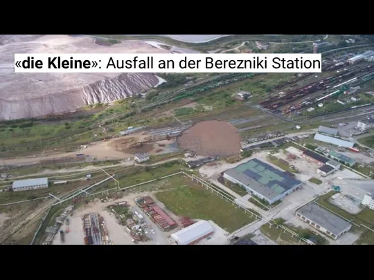 «die Kleine»: Ausfall an der Berezniki Station