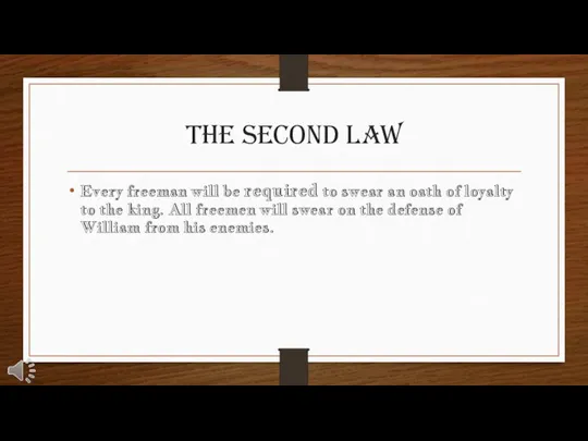 The Second Law Every freeman will be required to swear an oath