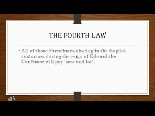The Fourth Law All of those Frenchmen sharing in the English customers