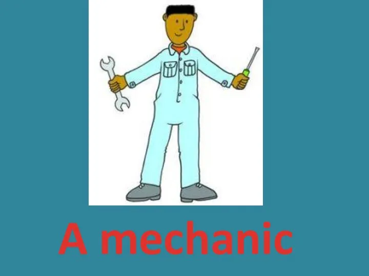 A mechanic