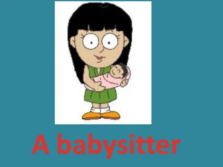 A babysitter