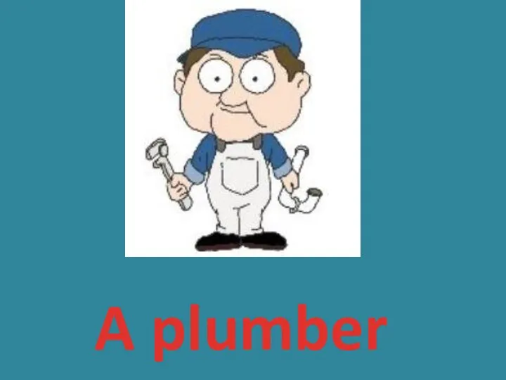 A plumber