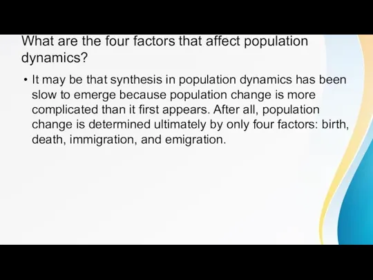 What are the four factors that affect population dynamics? It may be