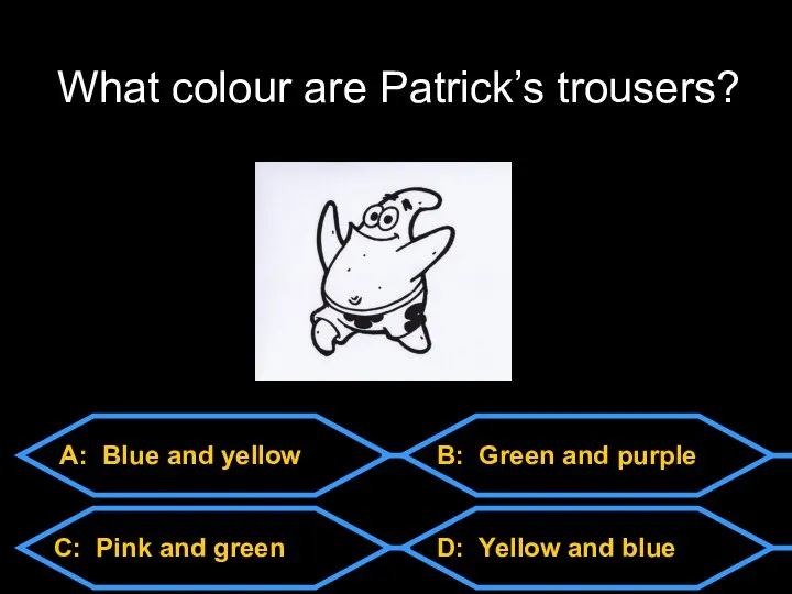 A: Blue and yellow C: Pink and green D: Yellow and blue