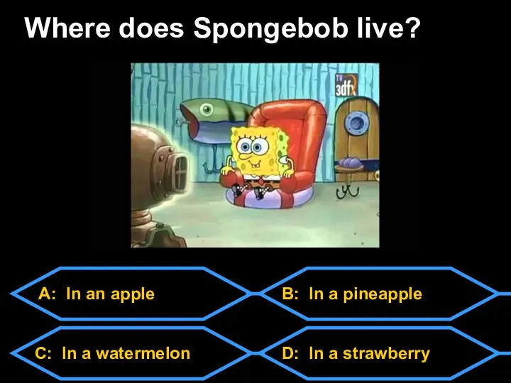 A: In an apple C: In a watermelon D: In a strawberry