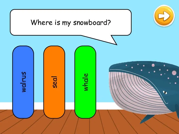 Where is my snowboard? walrus seal whale