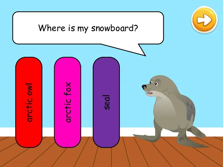 Where is my snowboard? arctic owl arctic fox seal