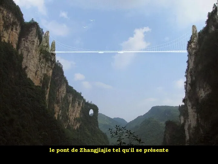 le pont de Zhangjiajie tel qu'il se présente