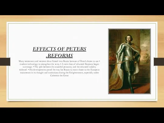 EFFECTS OF PETERS REFORMS. • Many westerners and western ideas flowed into