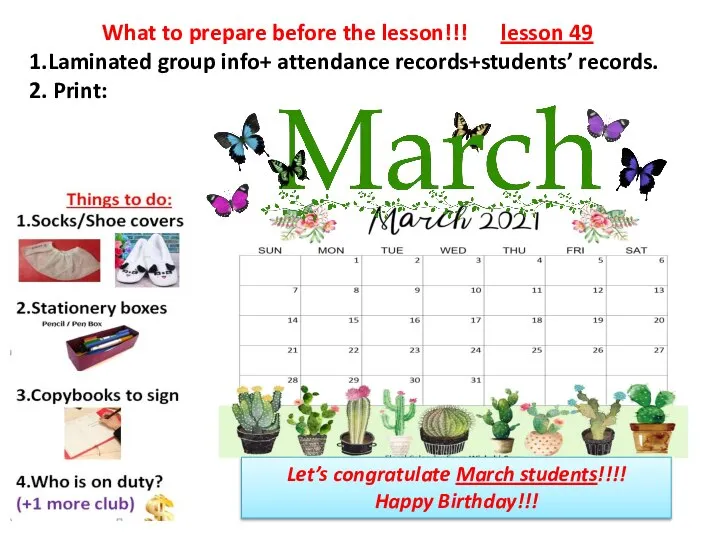 What to prepare before the lesson!!! lesson 49 1.Laminated group info+ attendance
