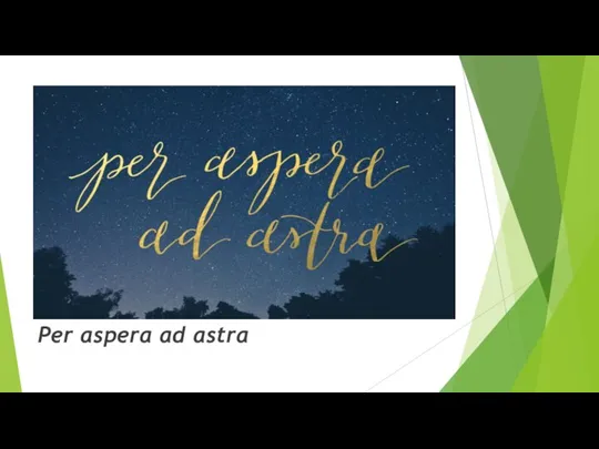 Per aspera ad astra