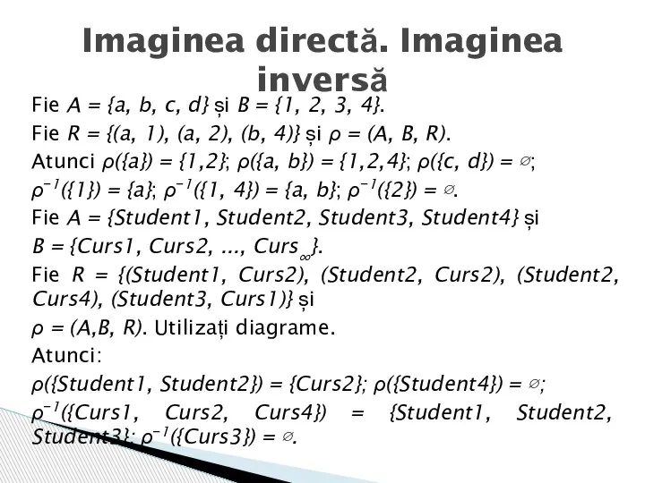 Fie A = {a, b, c, d} și B = {1, 2,