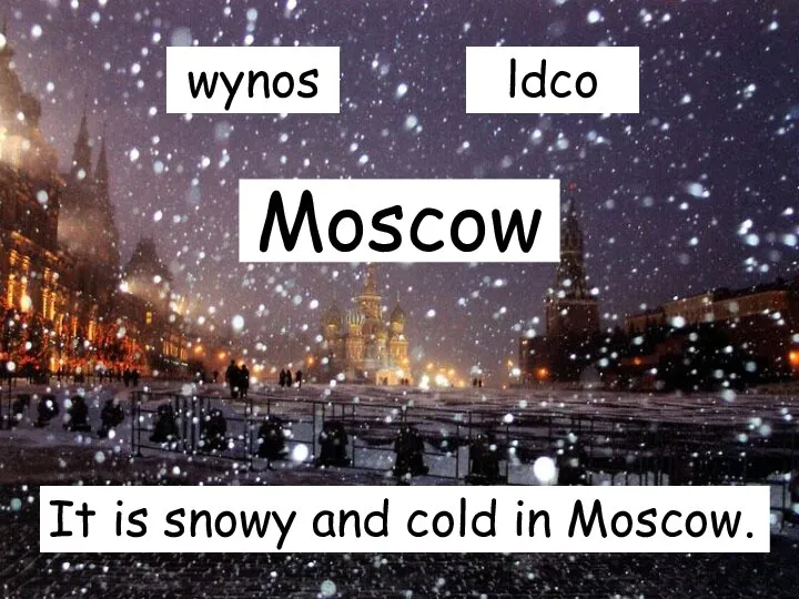 Moscow It is snowy and cold in Moscow. wynos ldco