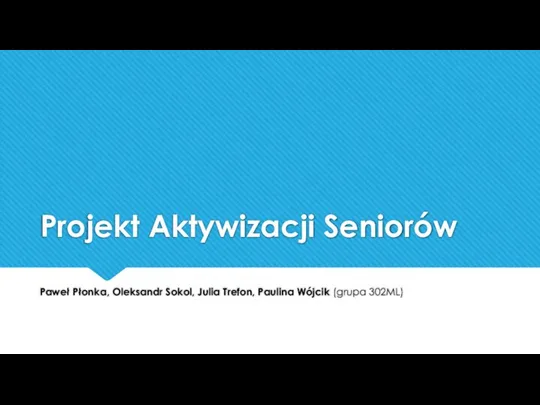 Projekt Aktywizacji Seniorów