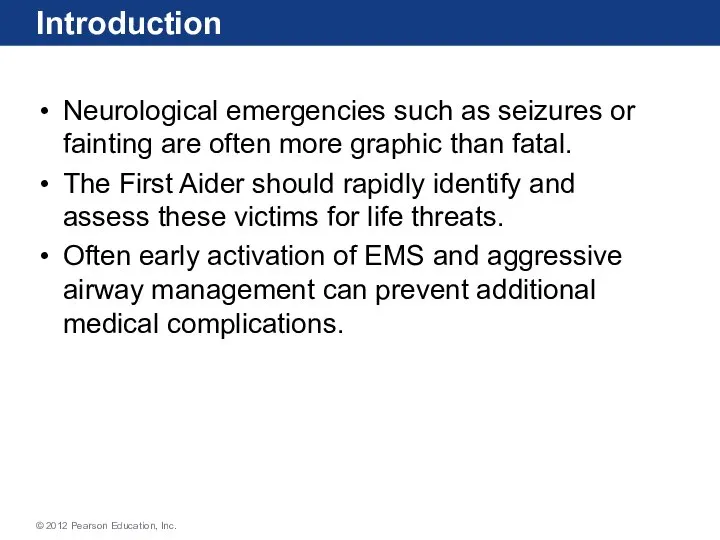 Introduction Neurological emergencies such as seizures or fainting are often more graphic