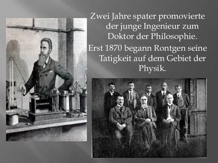 Zwei Jahre spater promovierte der junge Ingenieur zum Doktor der Philosophie. Erst