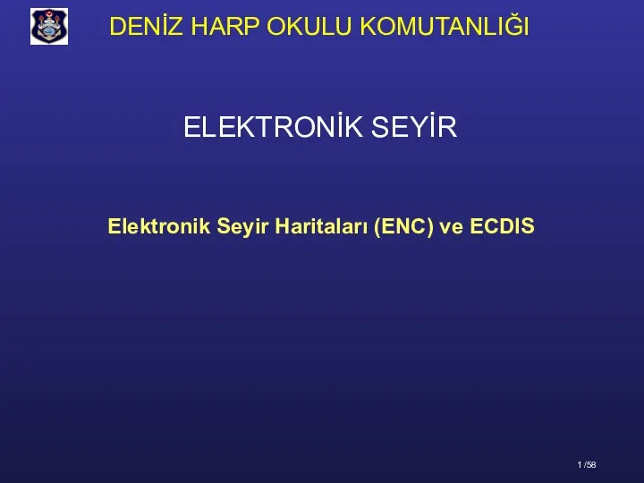 Elektronik Seyir Haritaları (ENC) ve ECDIS