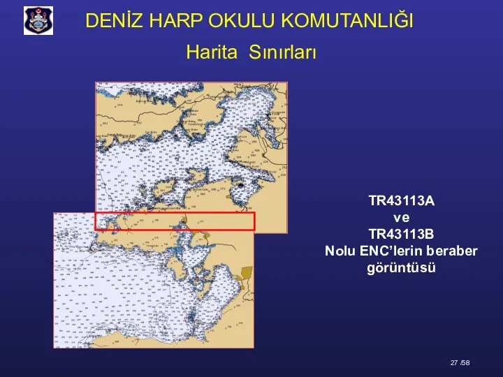 TR43113A ve TR43113B Nolu ENC’lerin beraber görüntüsü Harita Sınırları