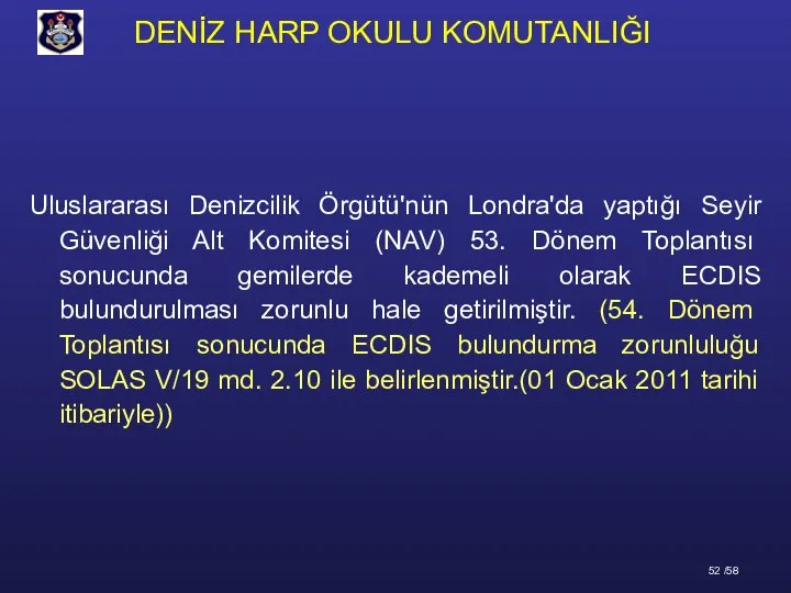 Uluslararası Denizcilik Örgütü'nün Londra'da yaptığı Seyir Güvenliği Alt Komitesi (NAV) 53. Dönem