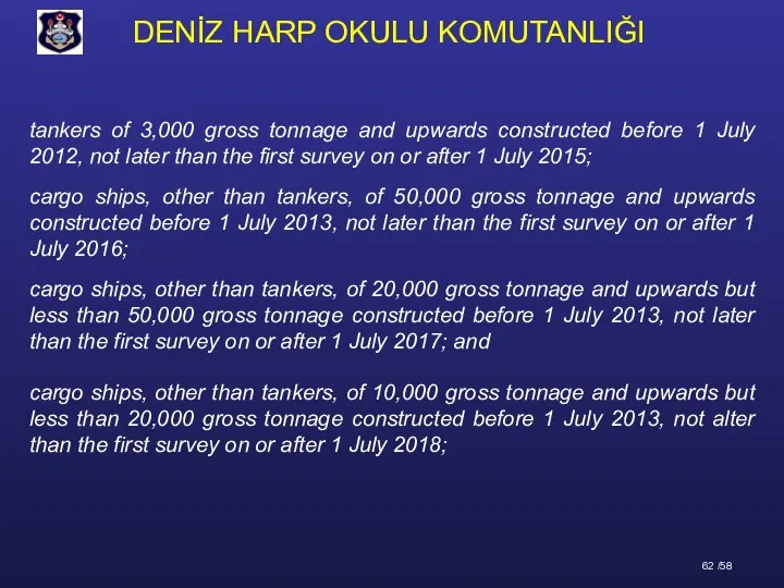 tankers of 3,000 gross tonnage and upwards constructed before 1 July 2012,