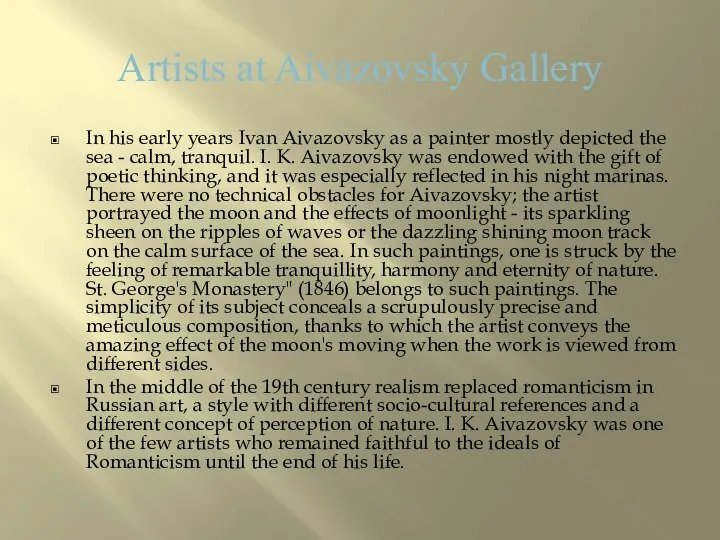 Artists at Aivazovsky Gallery In his early years Ivan Aivazovsky as a