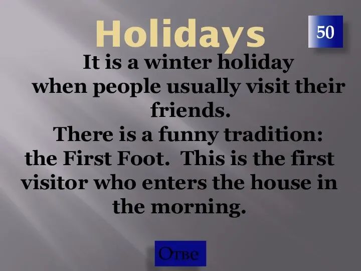 50 Holidays It is a winter holiday when people usually visit their