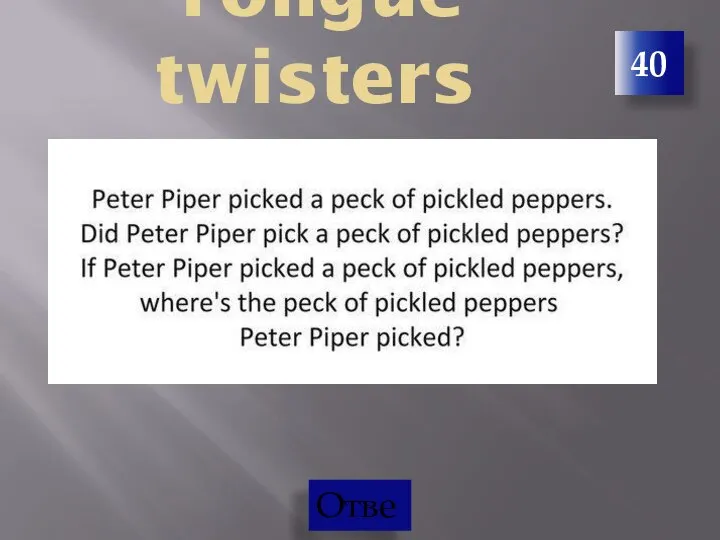 40 Tongue twisters