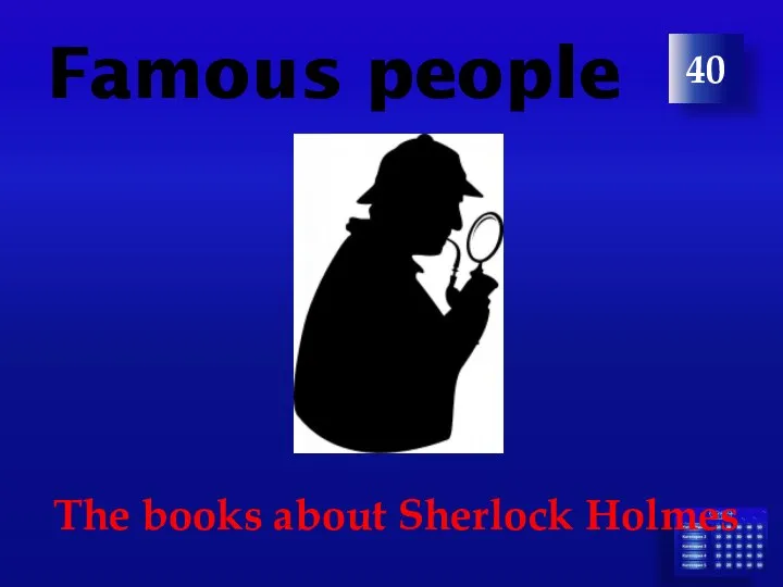 Famous people The books about Sherlock Holmes 40