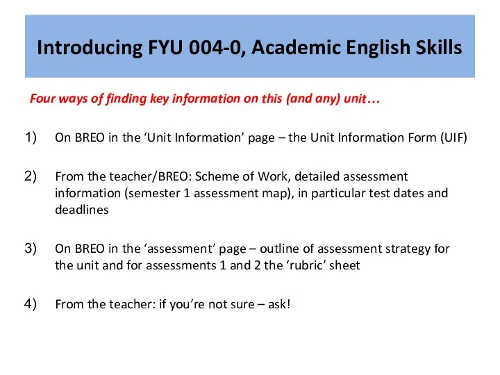 Introducing FYU 004-0, Academic English Skills Four ways of finding key information