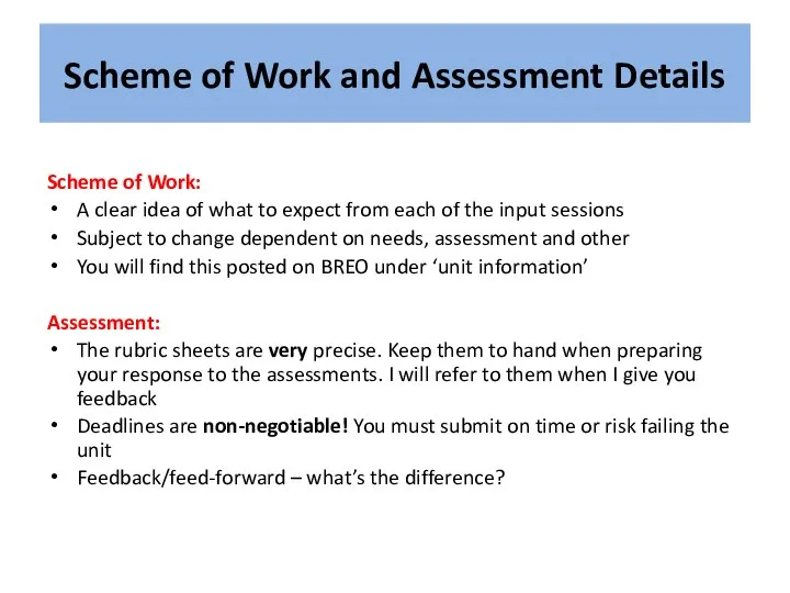 Scheme of Work and Assessment Details Scheme of Work: A clear idea