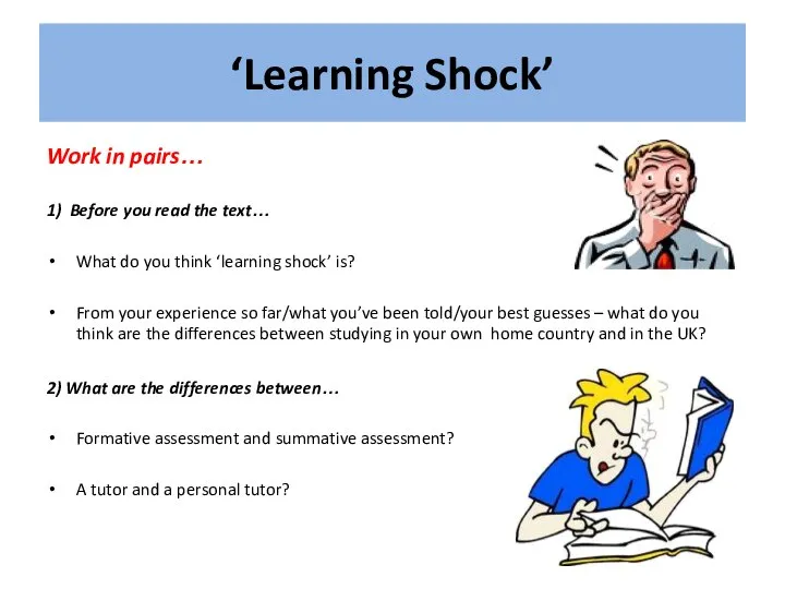 ‘Learning Shock’ Work in pairs… 1) Before you read the text… What