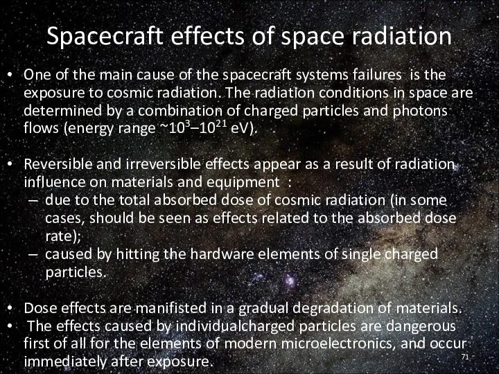 Spacecraft effects of space radiation One of the main cause of the