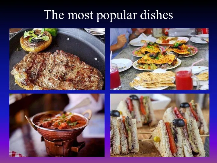 The most popular dishes