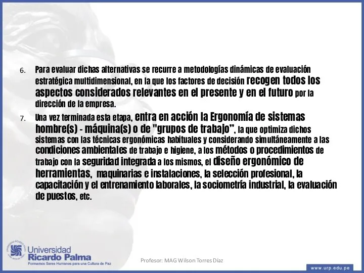 Para evaluar dichas alternativas se recurre a metodologías dinámicas de evaluación estratégica