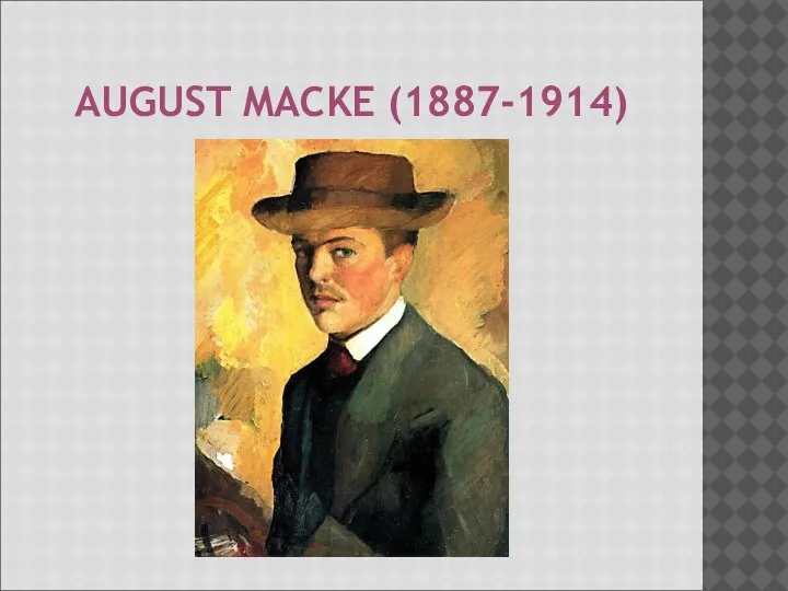 AUGUST MACKE (1887-1914)