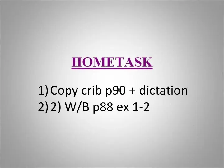 Copy crib p90 + dictation 2) W/B p88 ex 1-2