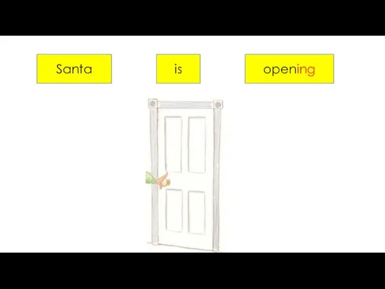 Santa is opening