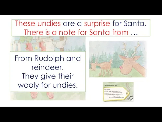 These undies are a surprise for Santa. There is a note for