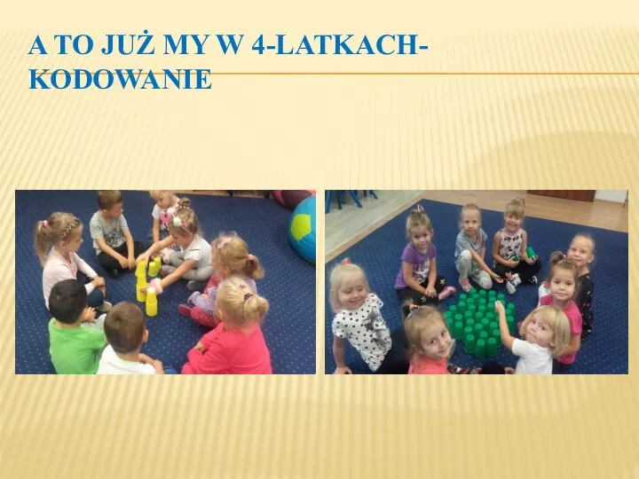 A TO JUŻ MY W 4-LATKACH- KODOWANIE