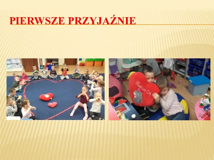 PIERWSZE PRZYJAŹNIE