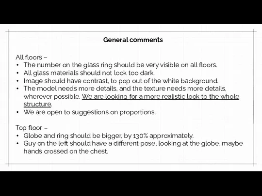 General comments All floors – The number on the glass ring should