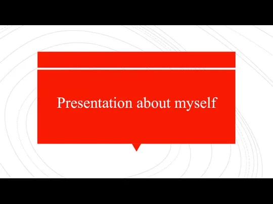 Presentation about myself