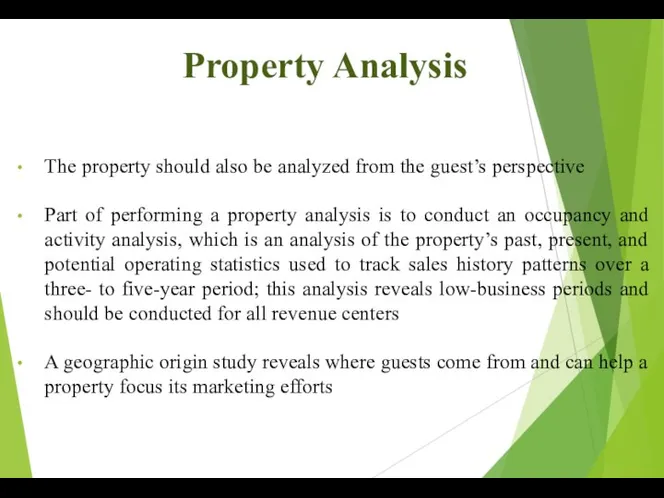 Property Analysis The property should also be analyzed from the guest’s perspective