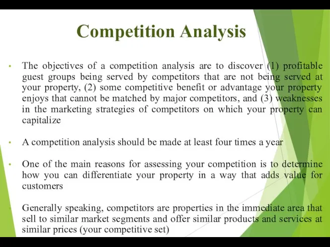 Competition Analysis The objectives of a competition analysis are to discover (1)