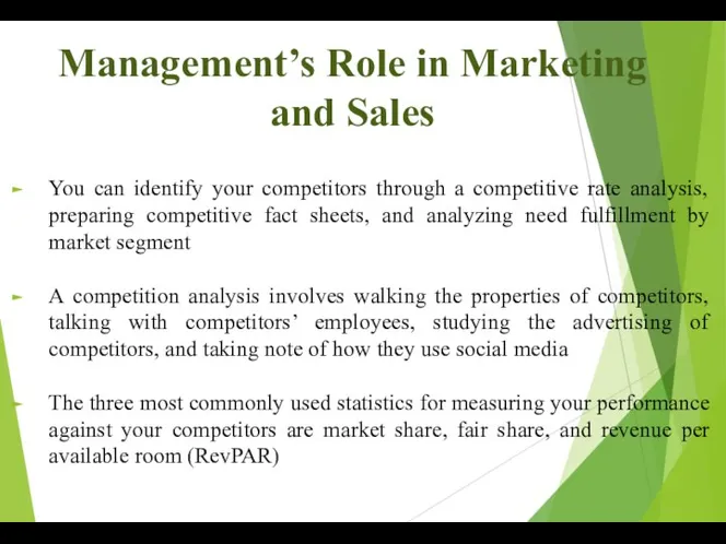 Management’s Role in Marketing and Sales You can identify your competitors through