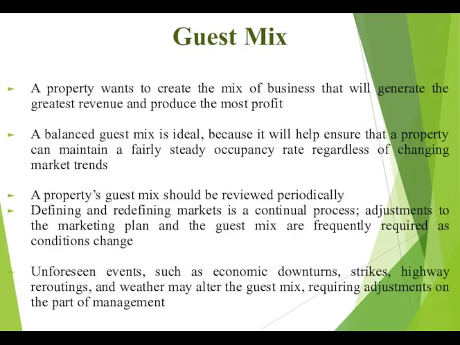 Guest Mix A property wants to create the mix of business that