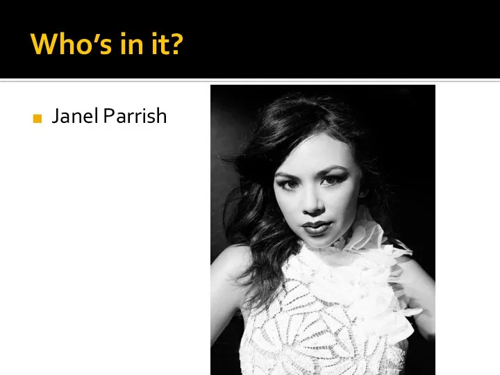 Who’s in it? Janel Parrish