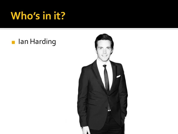 Who’s in it? Ian Harding