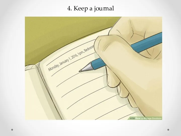 4. Keep a journal