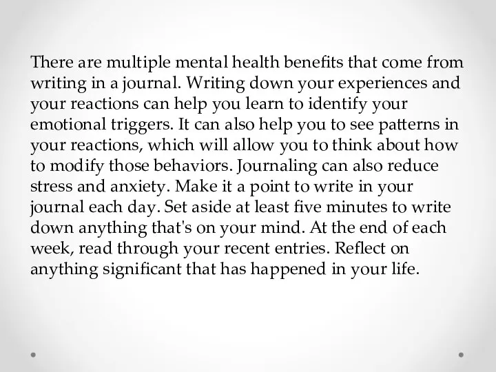 There are multiple mental health benefits that come from writing in a